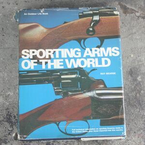 Sporting Arms Of The World by Ray Bearse, hardcover, FIRST EDITION copright1976